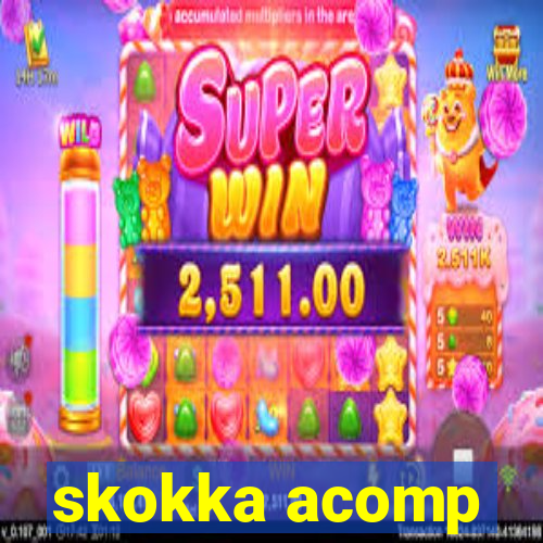 skokka acomp